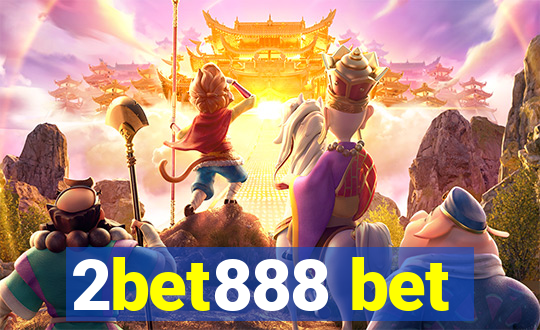 2bet888 bet